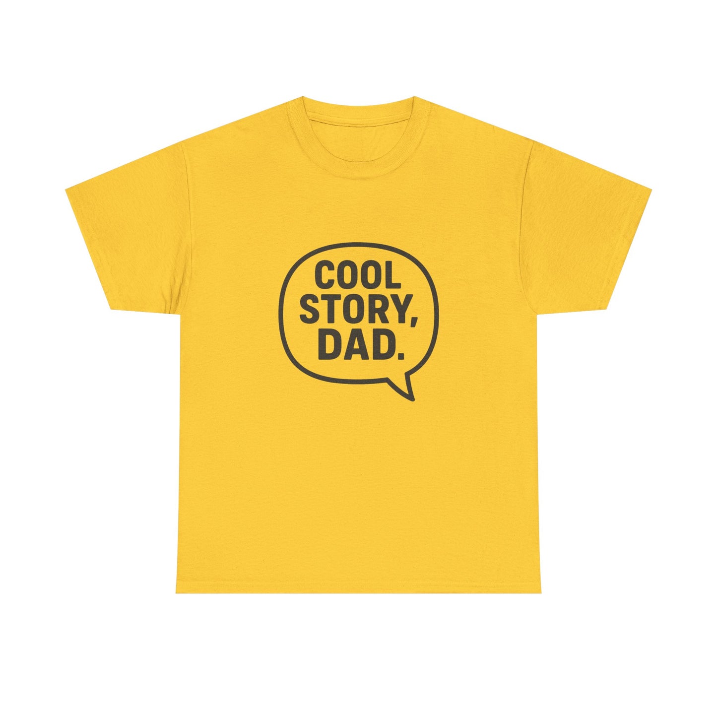 Cool Story Dad Tee | Father's Day Gift, Dad Humor Shirt, Unisex Statement Tee, Casual Gift for Him, Funny Graphic Tee