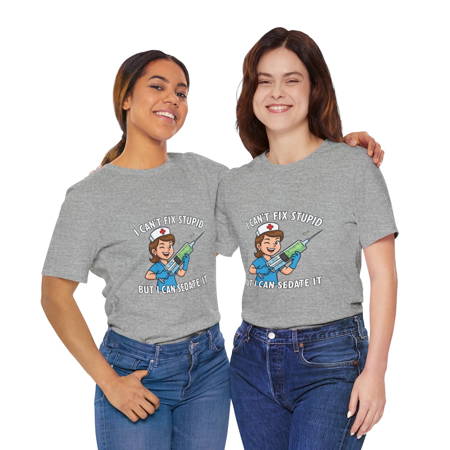 Funny Nurse Tee, I Can't Fix Stupid Shirt, Gift for Nurses, Medical Humor T-Shirt, Healthcare Apparel, Nursing Student Gift