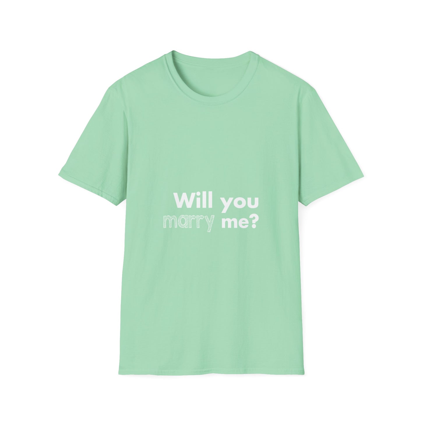 Will you marry me? Unisex Softstyle T-Shirt - Cozy Everyday Tee for Men and Women, Great for Casual Outings, Gifts, Birthdays, and Relaxed Events