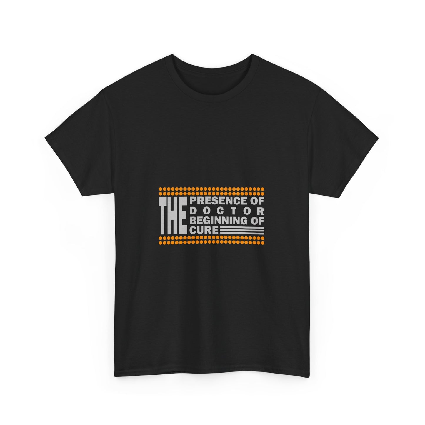 The Presence of Doctor Tee, Unisex T-Shirt, Medical Humor Gift, Doctor's Day, Healthcare Apparel, Patient’s Cure Shirt