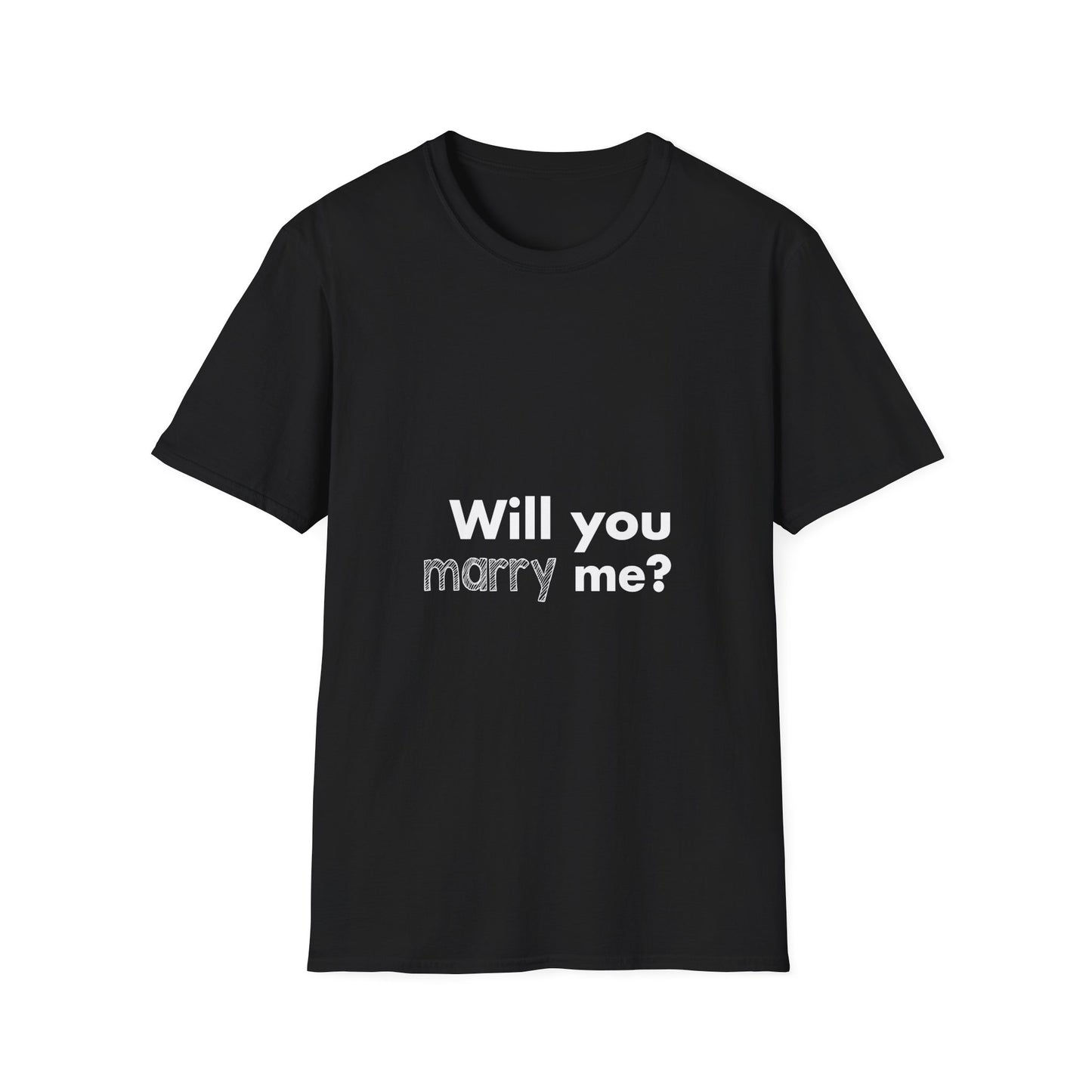 Will you marry me? Unisex Softstyle T-Shirt - Cozy Everyday Tee for Men and Women, Great for Casual Outings, Gifts, Birthdays, and Relaxed Events