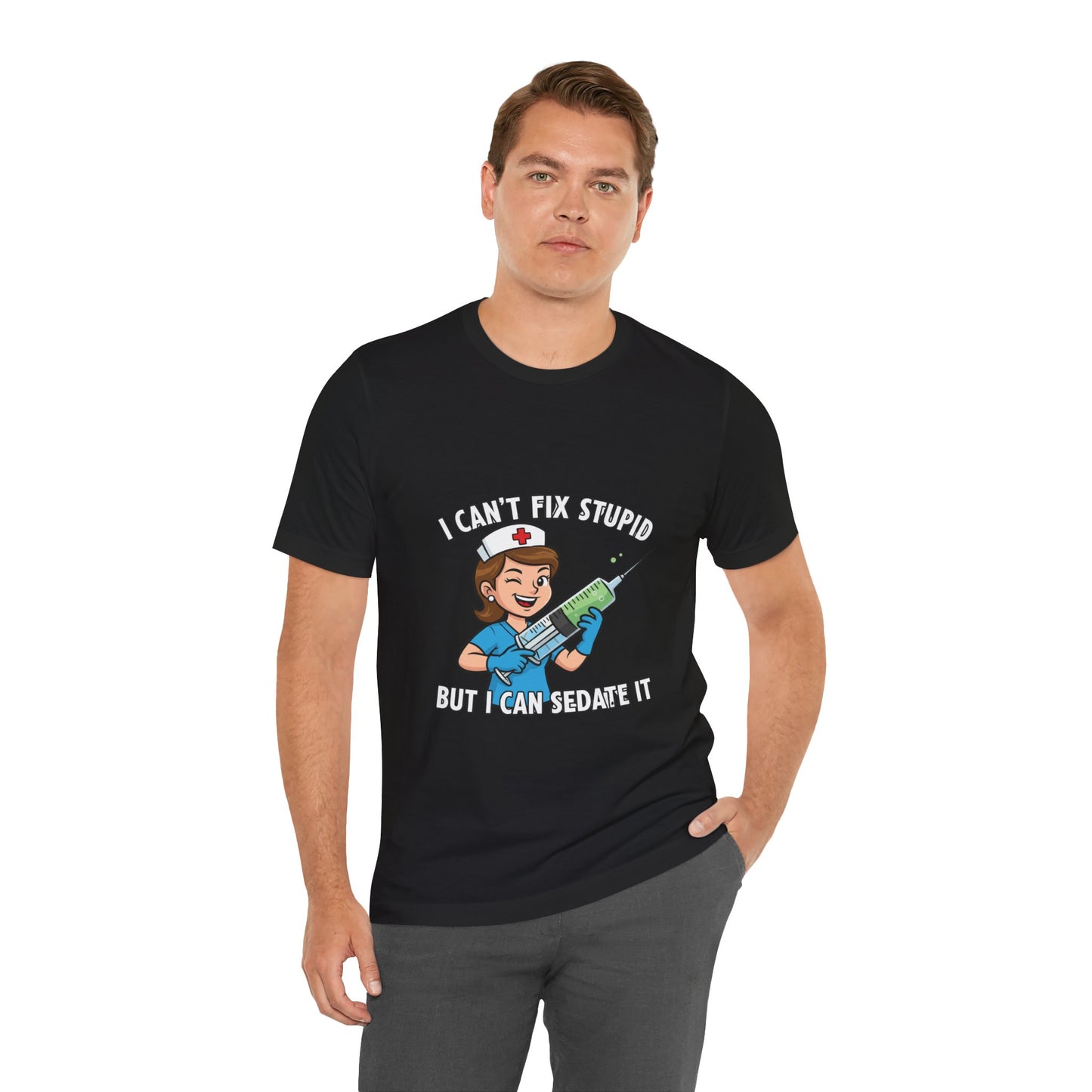 Funny Nurse Tee, I Can't Fix Stupid Shirt, Gift for Nurses, Medical Humor T-Shirt, Healthcare Apparel, Nursing Student Gift