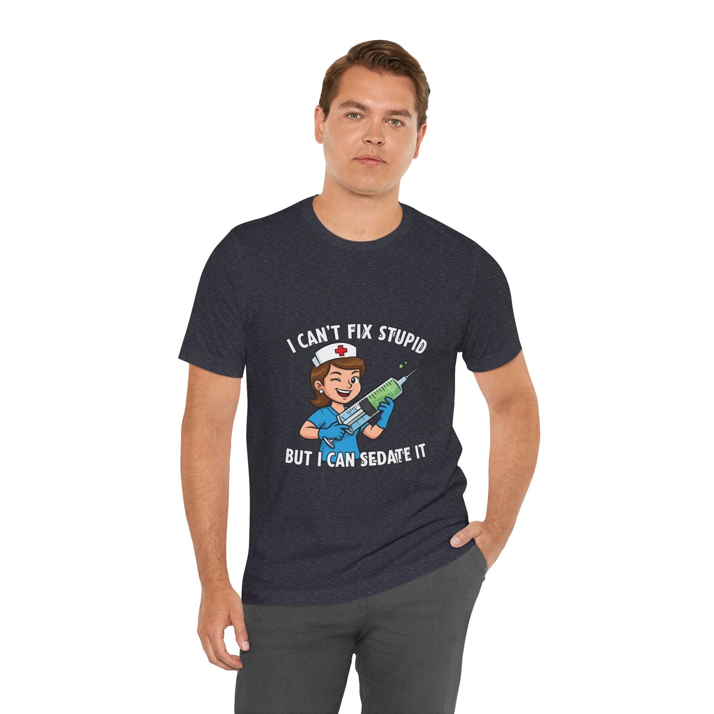 Funny Nurse Tee, I Can't Fix Stupid Shirt, Gift for Nurses, Medical Humor T-Shirt, Healthcare Apparel, Nursing Student Gift