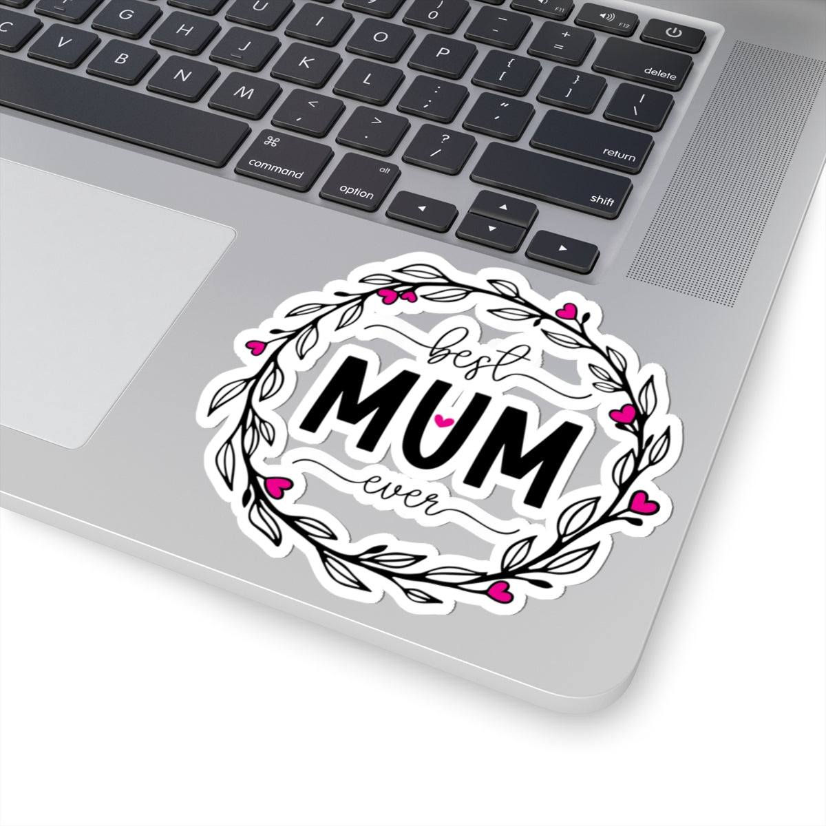 Best Mum Ever Kiss-Cut Stickers for Gifts, Mother’s Day Decor, Laptop Stickers, Floral Art, Mom Appreciation