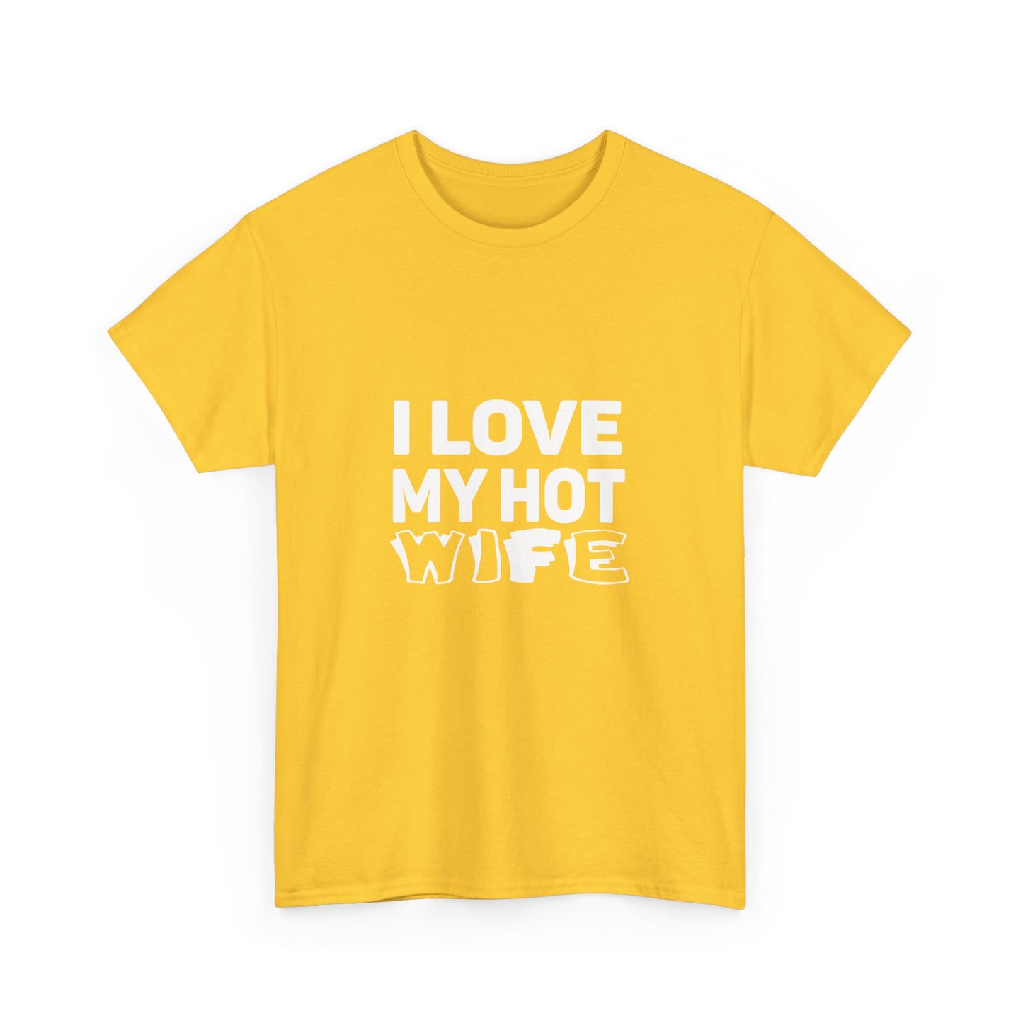 I Love My Hot Wife Shirt, Graphic Tee, Funny Couple Gift, Anniversary Present, Casual Wear, Unisex Love Tee
