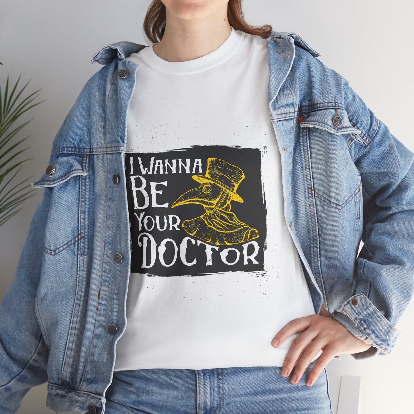 I wanna be your doctor funny Unisex Heavy Cotton Tee