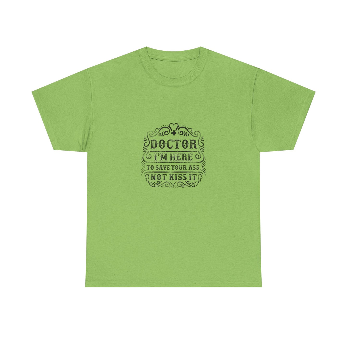 Funny Doctor Tee, Unisex Heavy Cotton Tee, Medical Humor Shirt, Gift for Healthcare Workers, Doctor Appreciation, Casual Wear