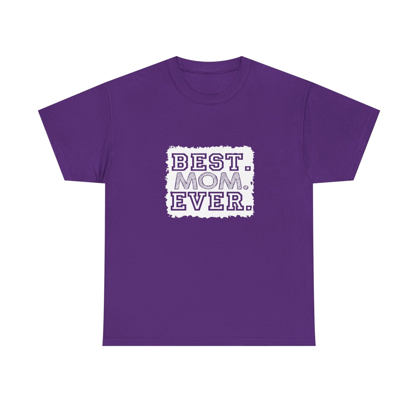Best Mom Ever Unisex Tee - Perfect Gift for Mother's Day, Birthday, Family Events, Casual Wear, Gifts for Moms