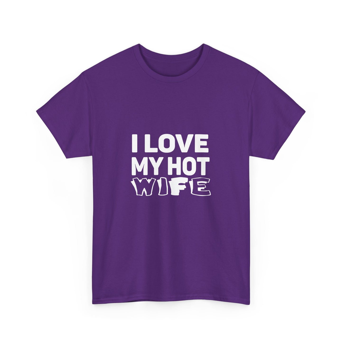 I Love My Hot Wife Shirt, Graphic Tee, Funny Couple Gift, Anniversary Present, Casual Wear, Unisex Love Tee