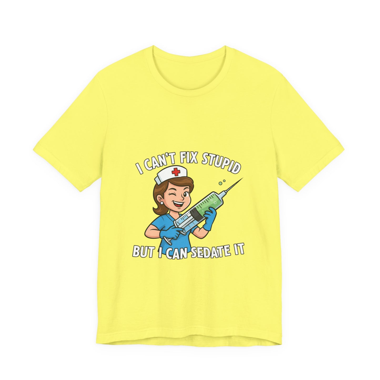 Funny Nurse Tee, I Can't Fix Stupid Shirt, Gift for Nurses, Medical Humor T-Shirt, Healthcare Apparel, Nursing Student Gift