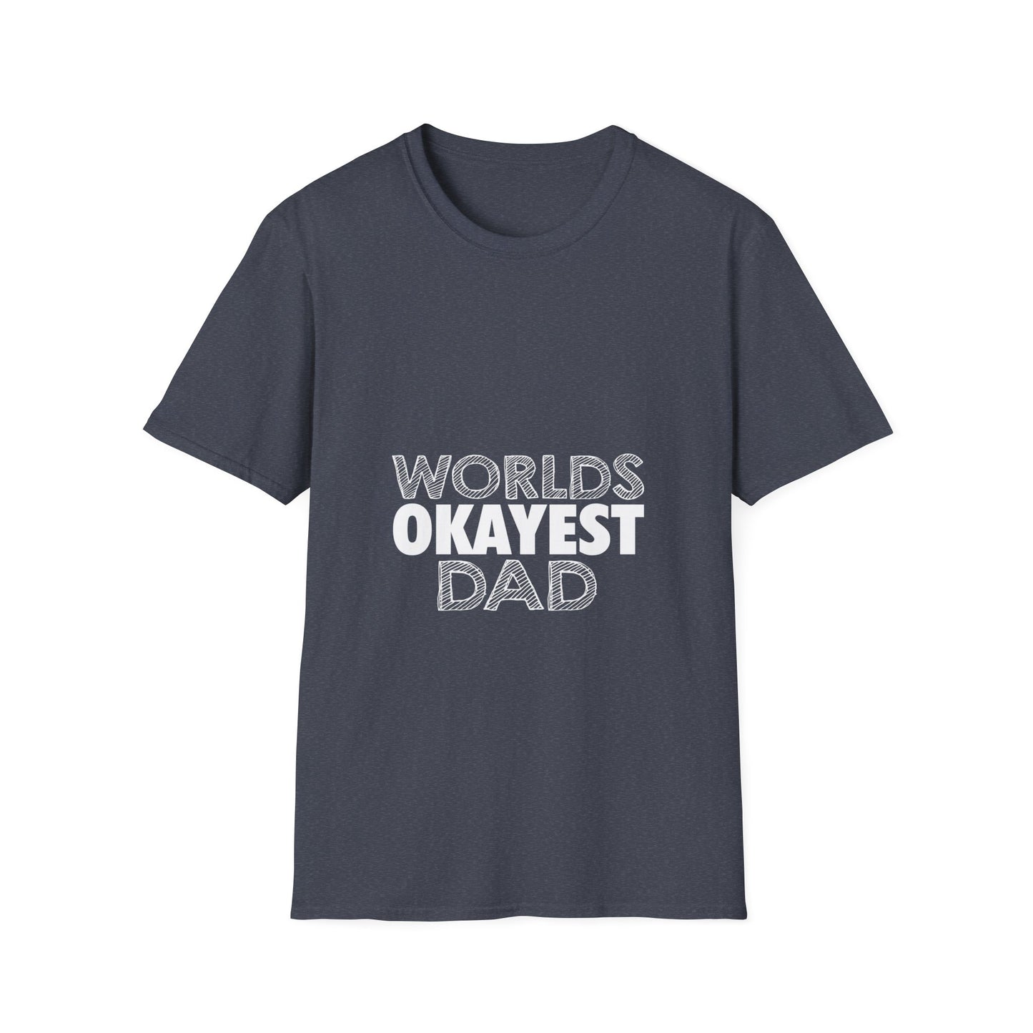 World's Okayest Dad Unisex T-Shirt, Funny Gift for Dads, Father's Day Tee, Casual Wear, Dad Jokes Apparel, Gift for Him