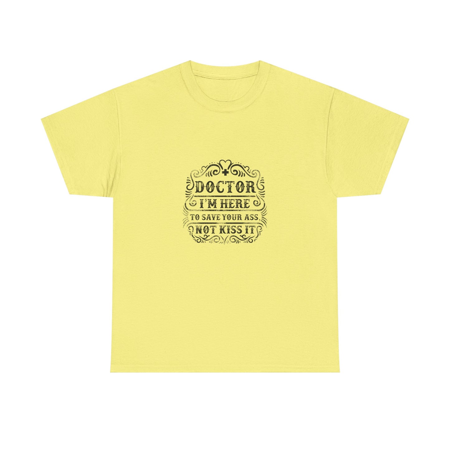 Funny Doctor Tee, Unisex Heavy Cotton Tee, Medical Humor Shirt, Gift for Healthcare Workers, Doctor Appreciation, Casual Wear