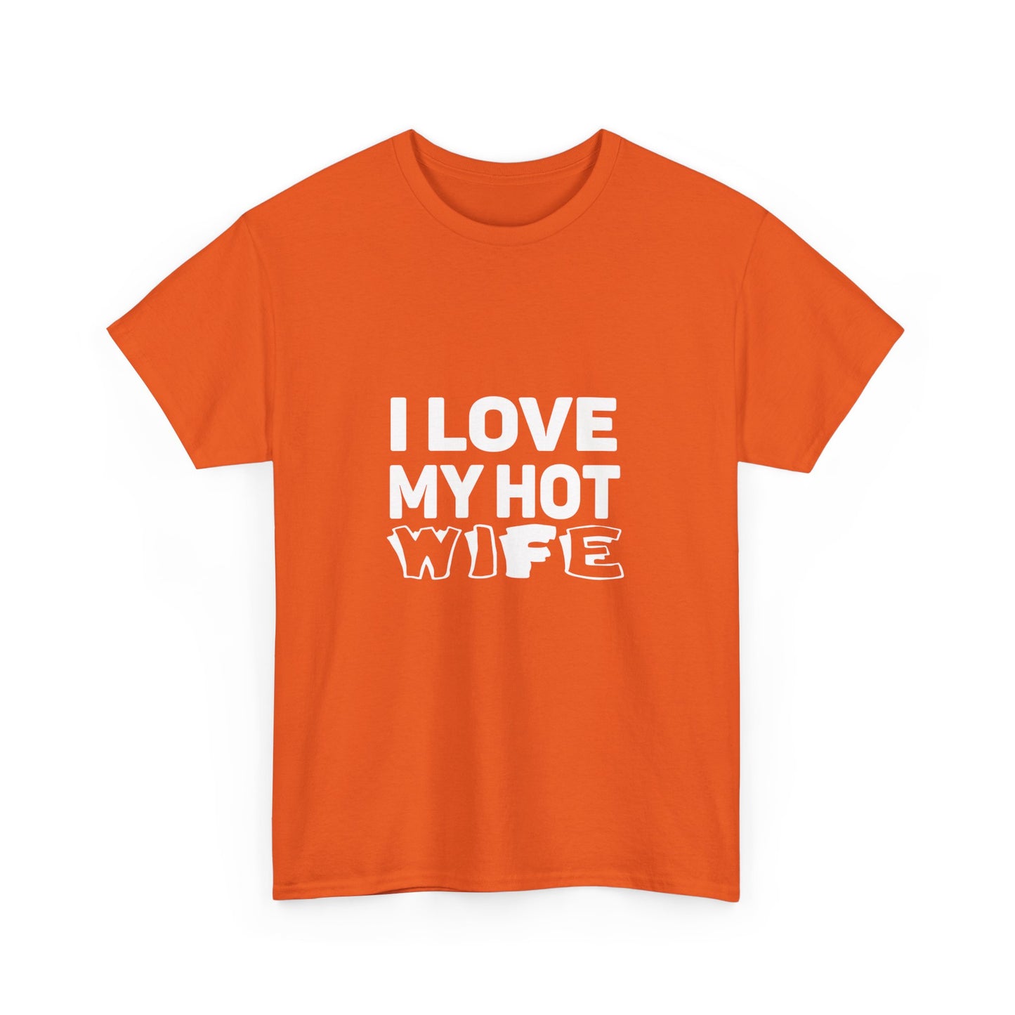 I Love My Hot Wife Shirt, Graphic Tee, Funny Couple Gift, Anniversary Present, Casual Wear, Unisex Love Tee