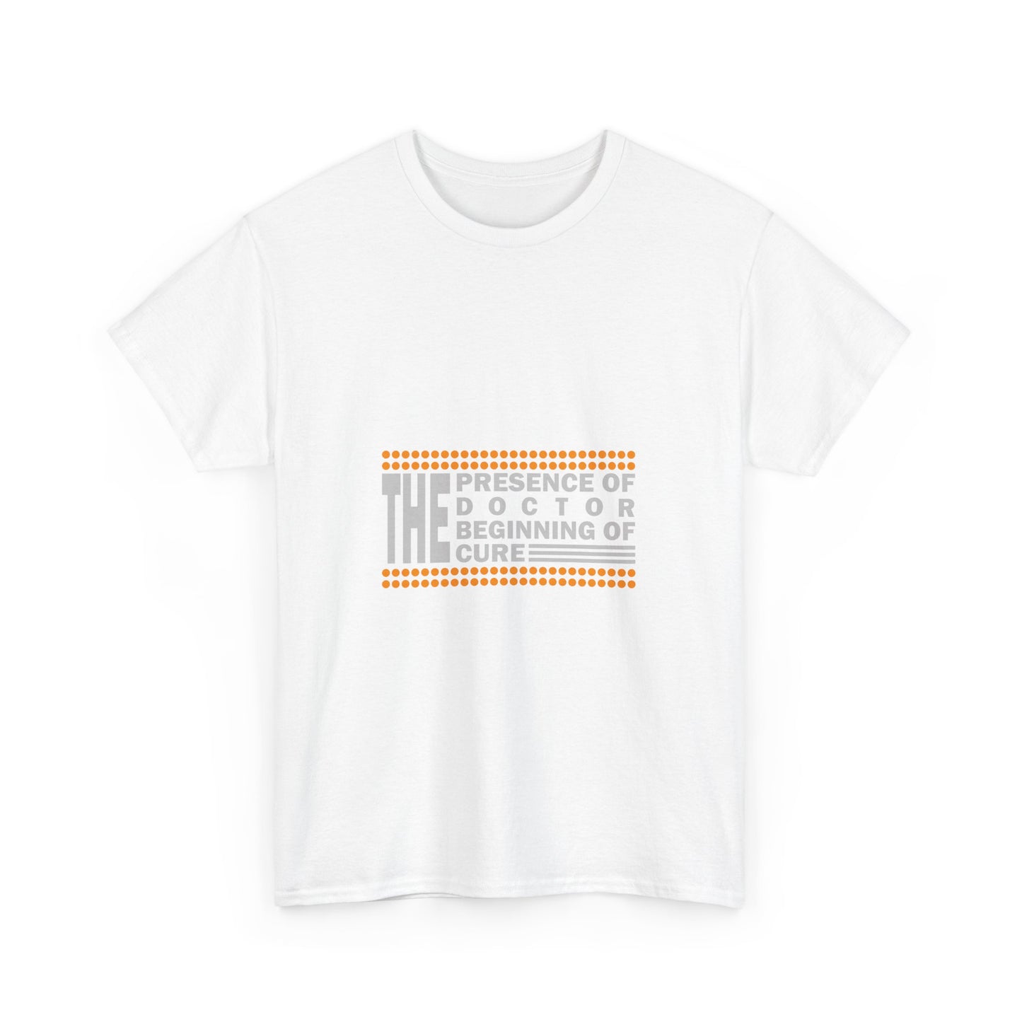 The Presence of Doctor Tee, Unisex T-Shirt, Medical Humor Gift, Doctor's Day, Healthcare Apparel, Patient’s Cure Shirt