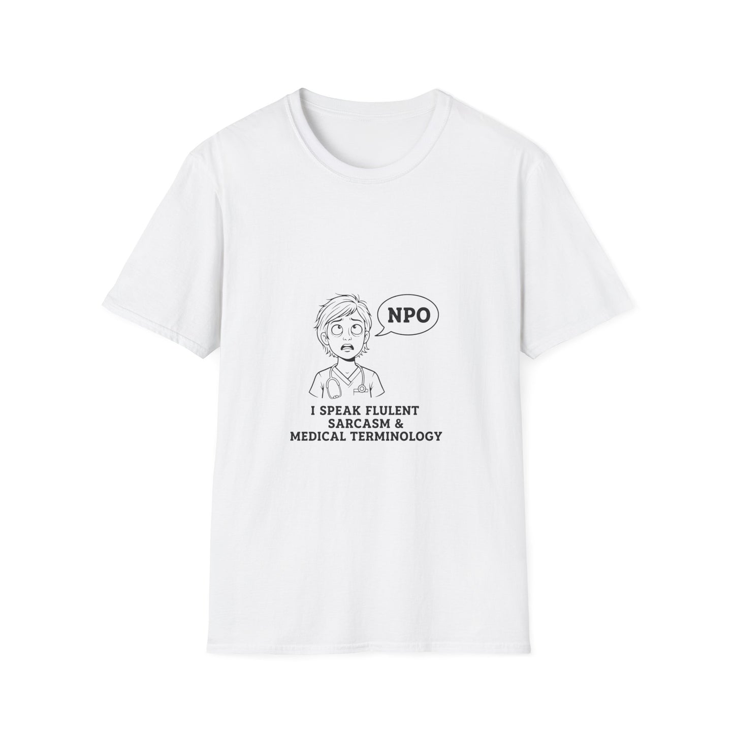 Funny Medical Professional T-Shirt, Nurse Humor Gift, Sarcastic Tee, Physician Student Apparel, Healthcare Humor Shirt, Medic Gift Idea