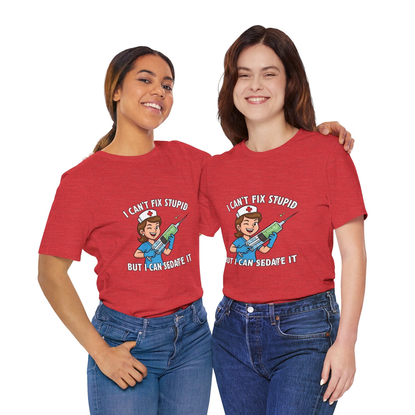 Funny Nurse Tee, I Can't Fix Stupid Shirt, Gift for Nurses, Medical Humor T-Shirt, Healthcare Apparel, Nursing Student Gift