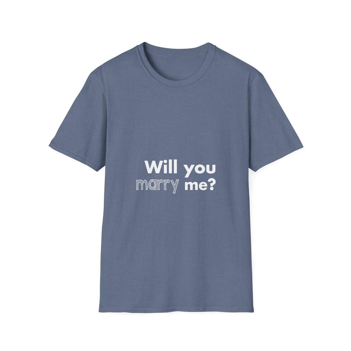 Will you marry me? Unisex Softstyle T-Shirt - Cozy Everyday Tee for Men and Women, Great for Casual Outings, Gifts, Birthdays, and Relaxed Events