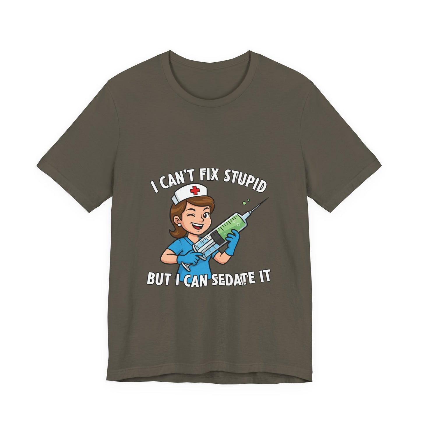 Funny Nurse Tee, I Can't Fix Stupid Shirt, Gift for Nurses, Medical Humor T-Shirt, Healthcare Apparel, Nursing Student Gift