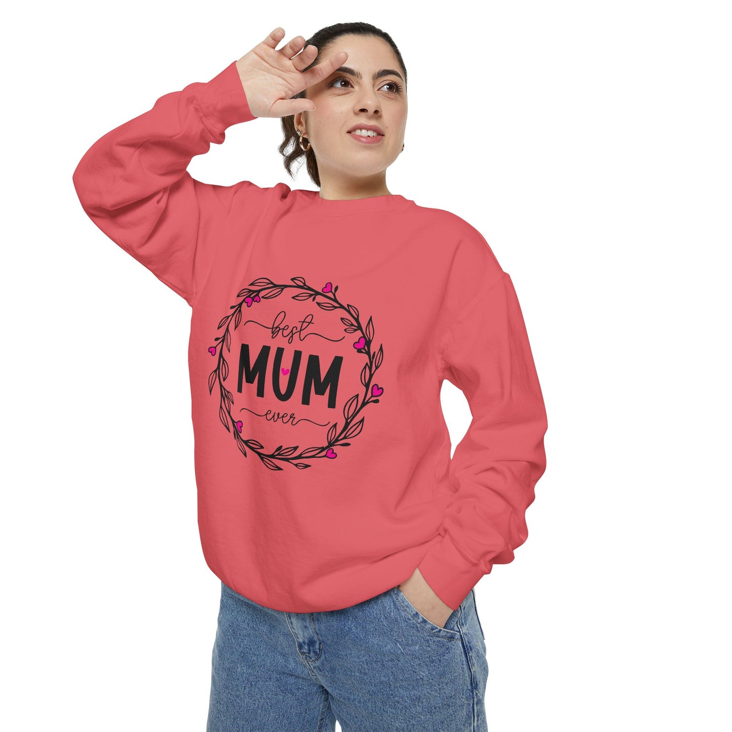 Best Mum Ever Unisex Garment-Dyed Sweatshirt, Mother's Day Gift, Cozy Sweatshirt, Unique Mum Shirt, Birthday Gift for Mum, Gift for Her