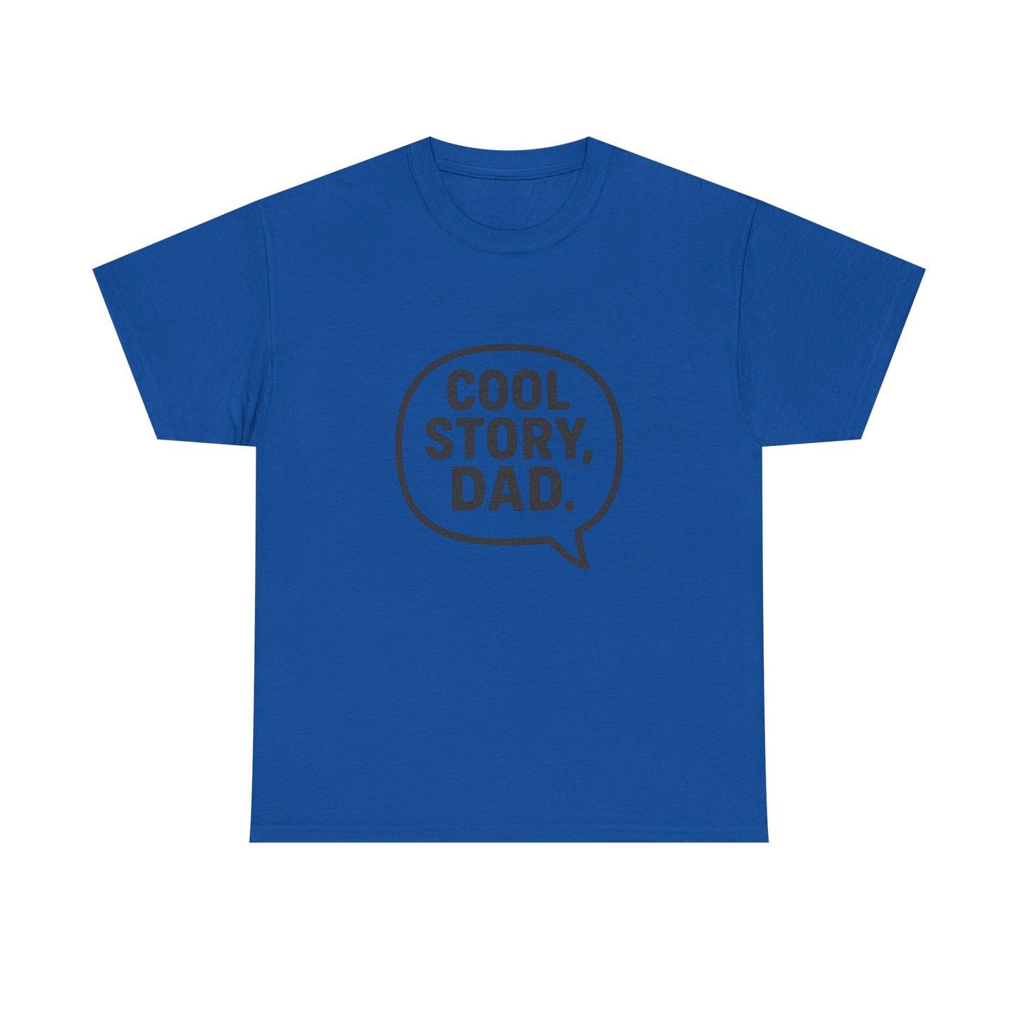 Cool Story Dad Tee | Father's Day Gift, Dad Humor Shirt, Unisex Statement Tee, Casual Gift for Him, Funny Graphic Tee