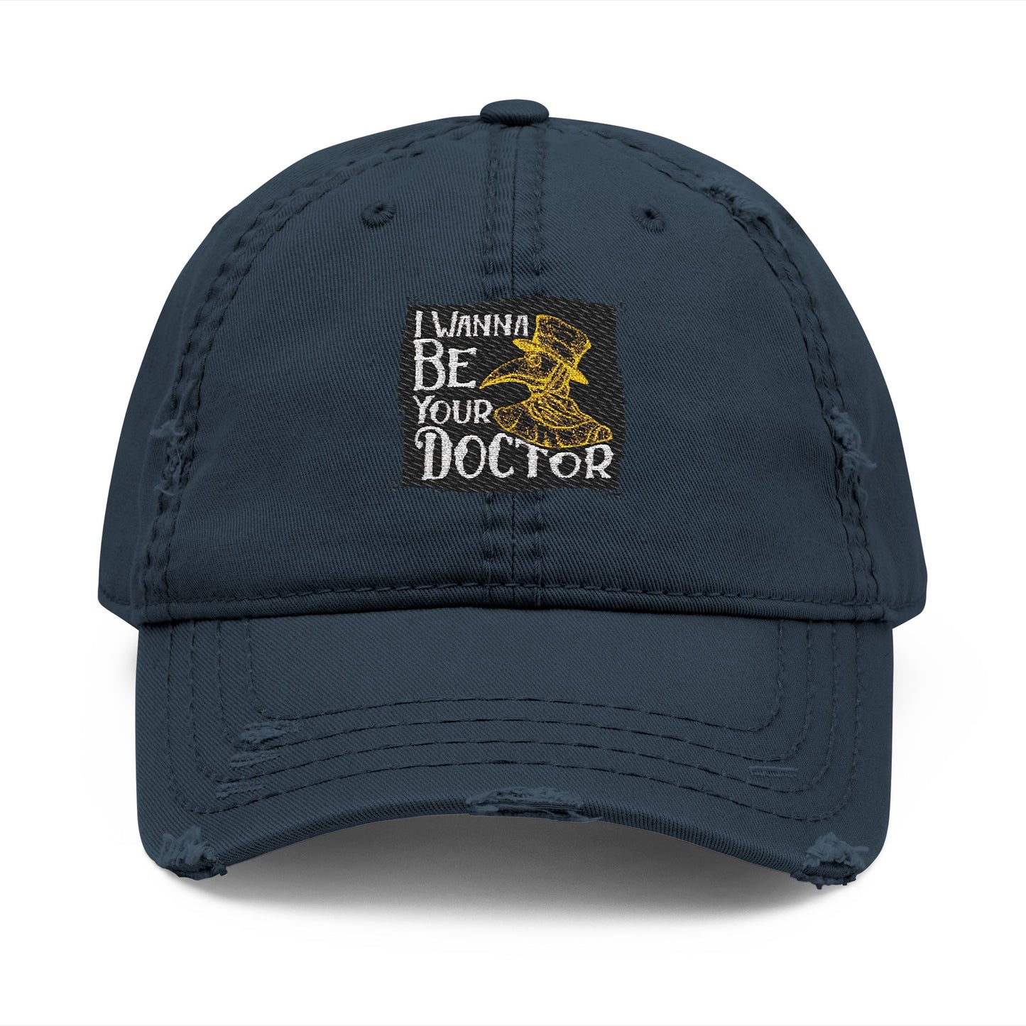 Distressed Dad Hat - I Wanna Be Your Doctor, Embroidered Cap, Gift for Graduates, Casual Style, Everyday Wear