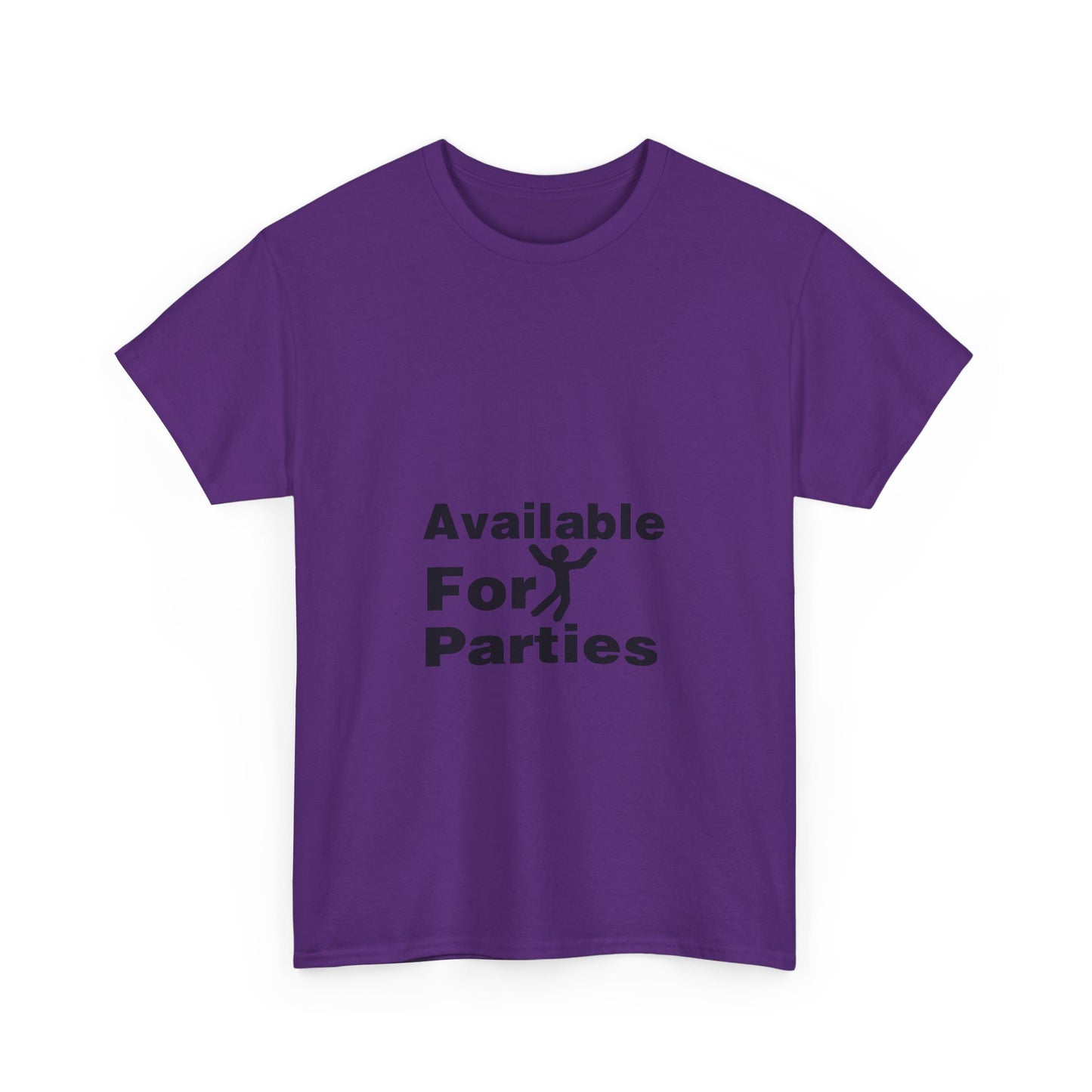 Humorous Party T-Shirt - Available For Parties, Fun Gift, Unisex Tee, Casual Wear, Party Apparel