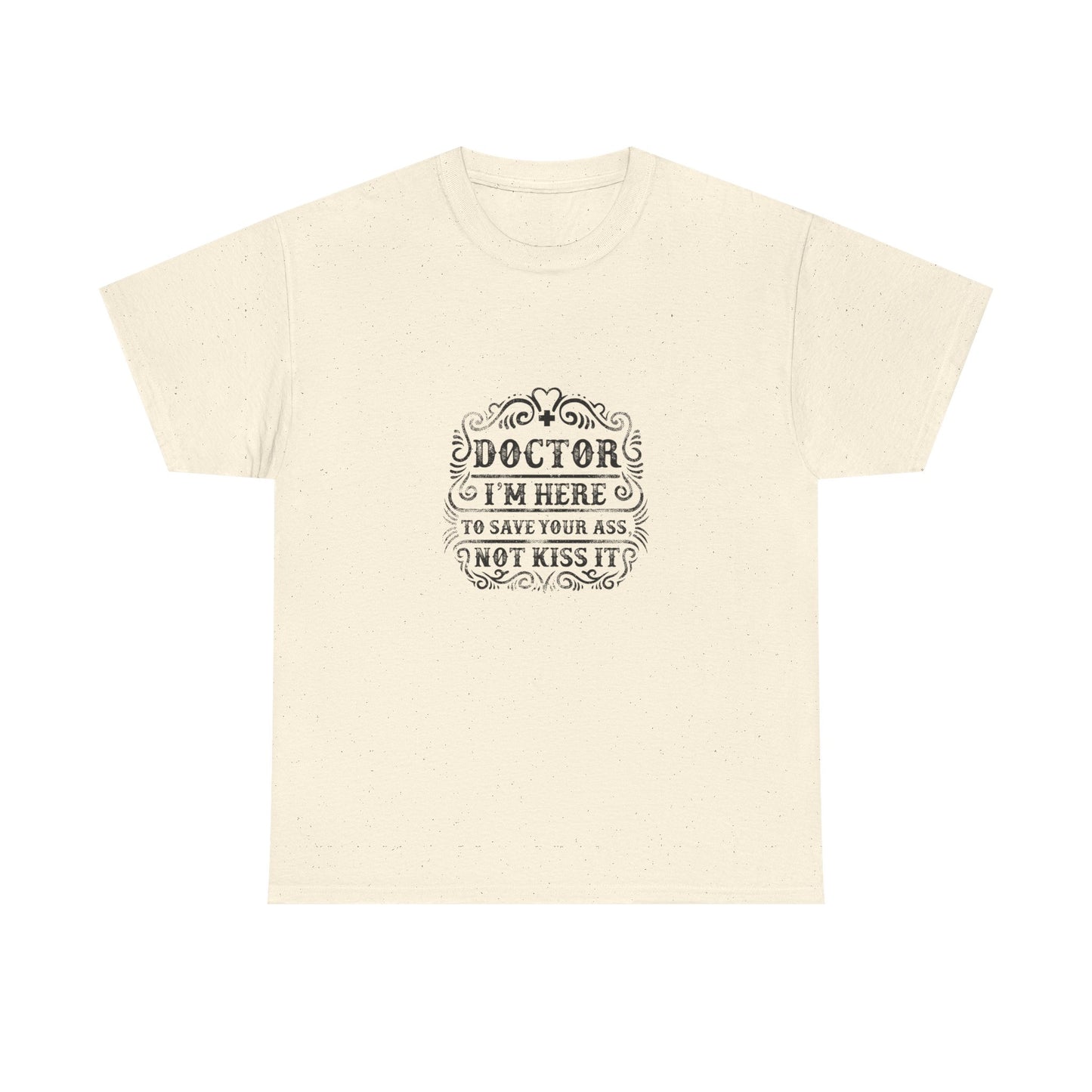 Funny Doctor Tee, Unisex Heavy Cotton Tee, Medical Humor Shirt, Gift for Healthcare Workers, Doctor Appreciation, Casual Wear