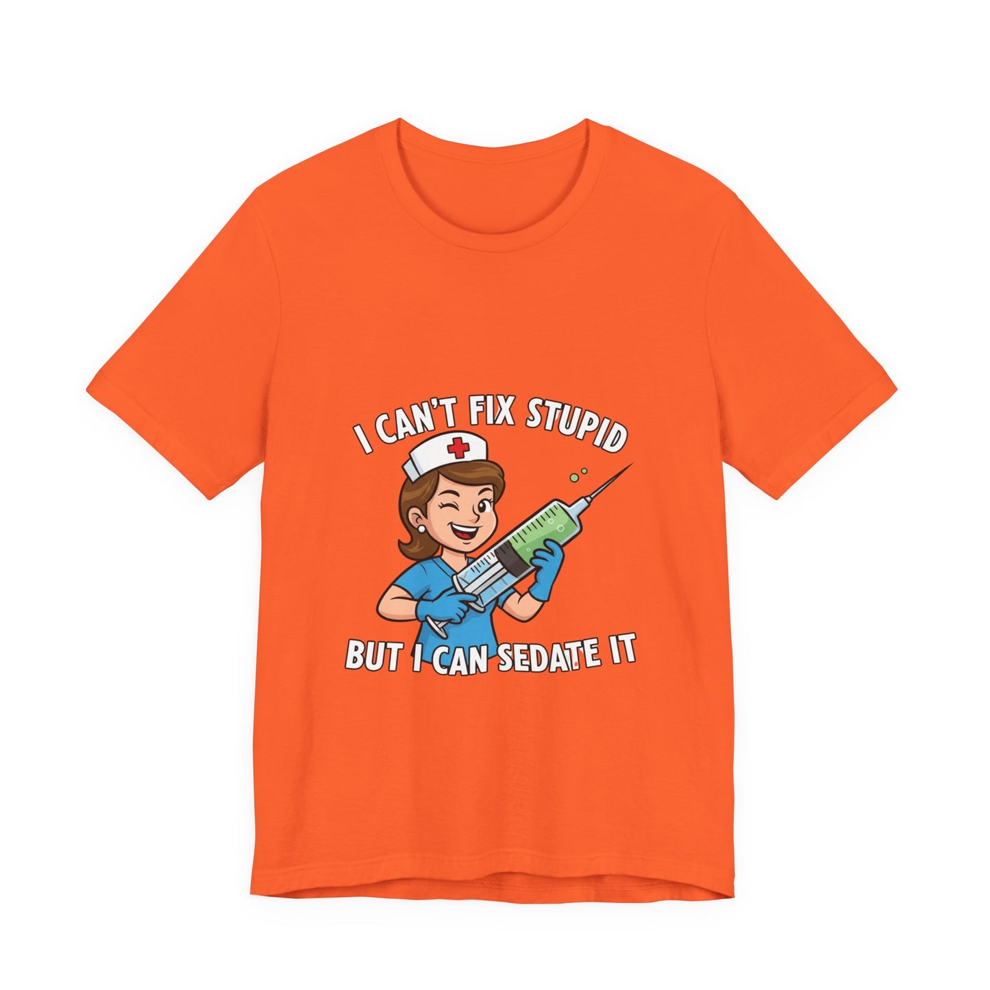 Funny Nurse Tee, I Can't Fix Stupid Shirt, Gift for Nurses, Medical Humor T-Shirt, Healthcare Apparel, Nursing Student Gift