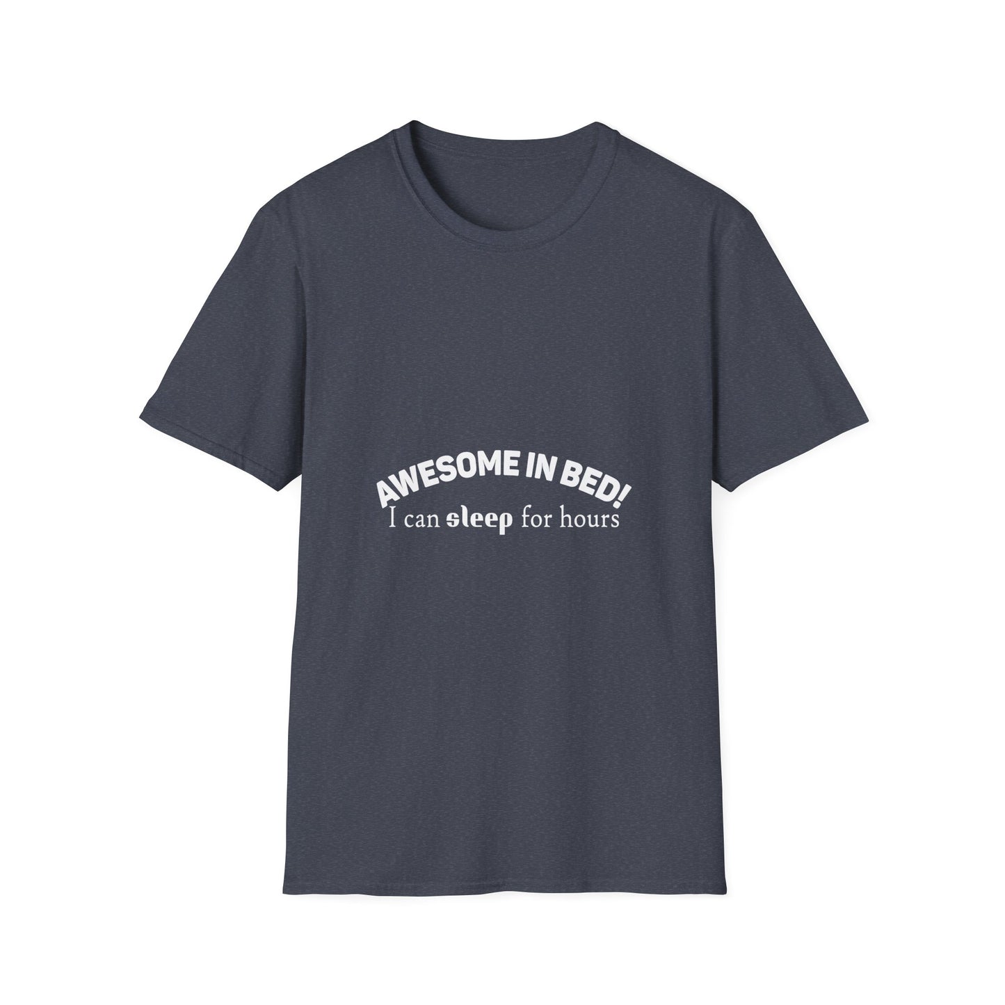 Awesome in Bed Unisex T-Shirt - Funny Sleep Tee, Gift for Sleepers, Cozy Casual Wear, Birthday Gift, Sleepover Shirt