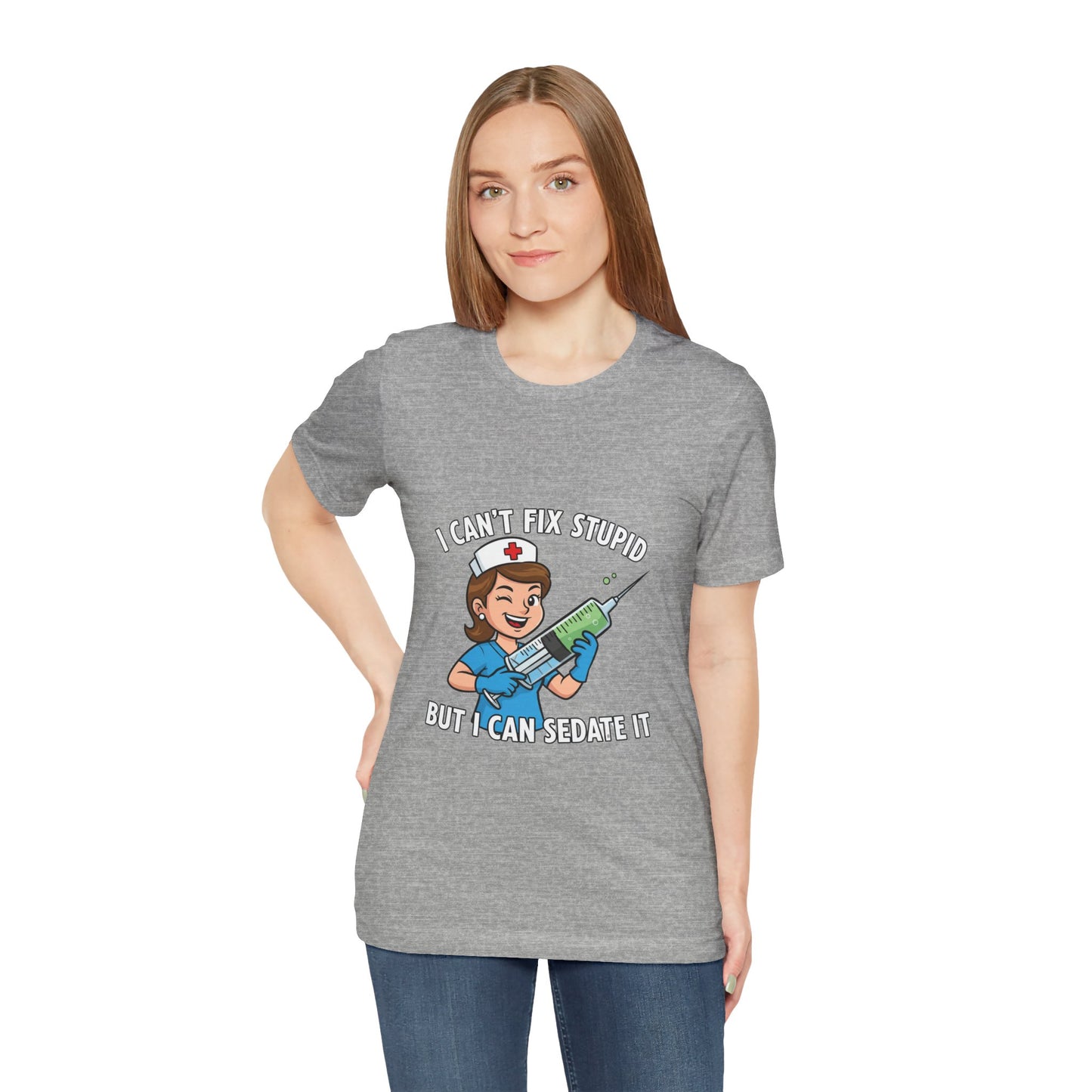 Funny Nurse Tee, I Can't Fix Stupid Shirt, Gift for Nurses, Medical Humor T-Shirt, Healthcare Apparel, Nursing Student Gift