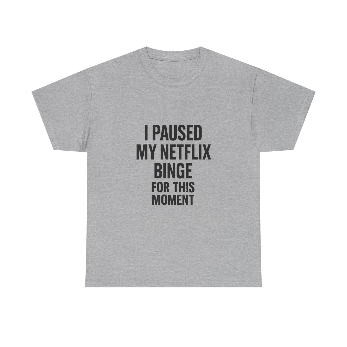 Netflix Binge Unisex Heavy Cotton Tee | Funny Gift for Streamers, Movie Night Shirt, Casual Wear, Cozy Home Outfit, Quarantine Gift