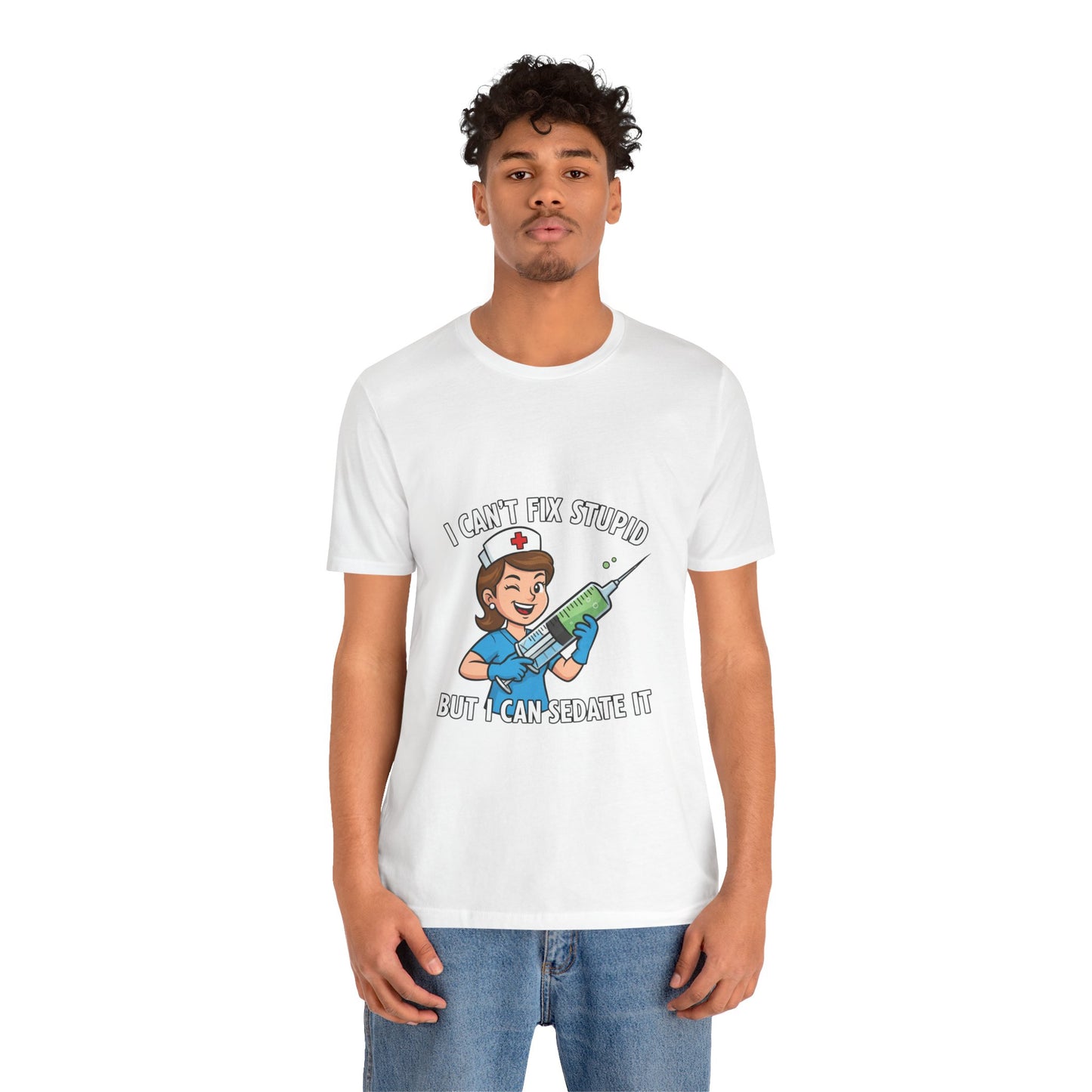 Funny Nurse Tee, I Can't Fix Stupid Shirt, Gift for Nurses, Medical Humor T-Shirt, Healthcare Apparel, Nursing Student Gift