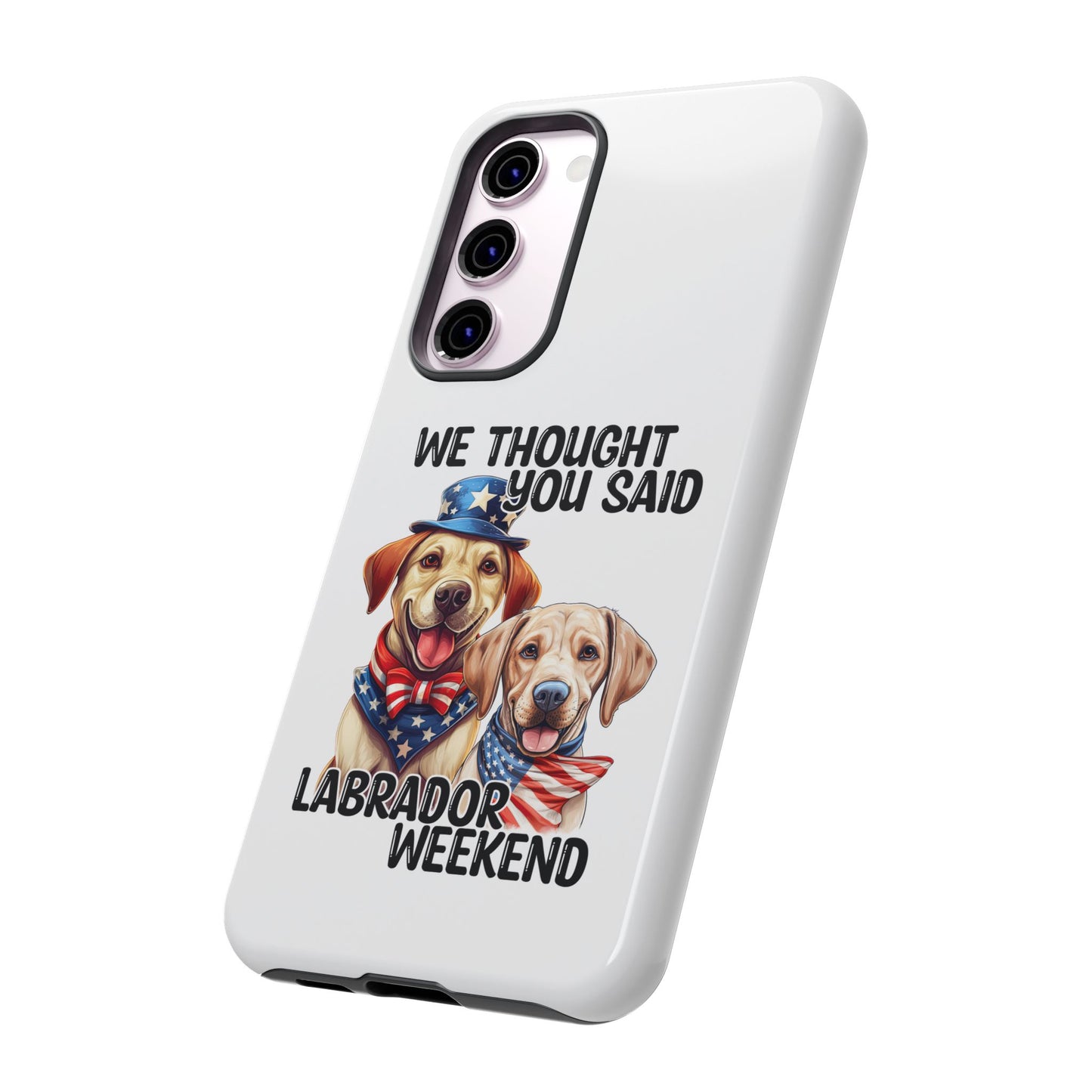 Labrador Weekend Phone Case - Fun Dog Lover Gift, Pet Memorial, Personalized, Unique Design, Patriotic Accessories