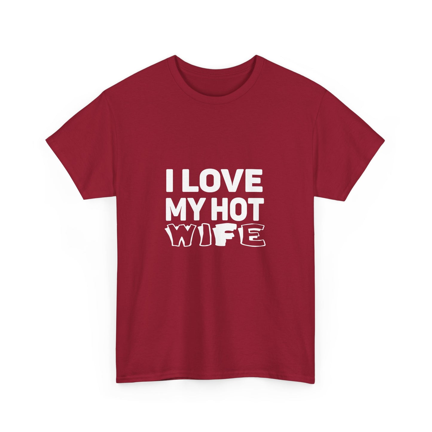 I Love My Hot Wife Shirt, Graphic Tee, Funny Couple Gift, Anniversary Present, Casual Wear, Unisex Love Tee