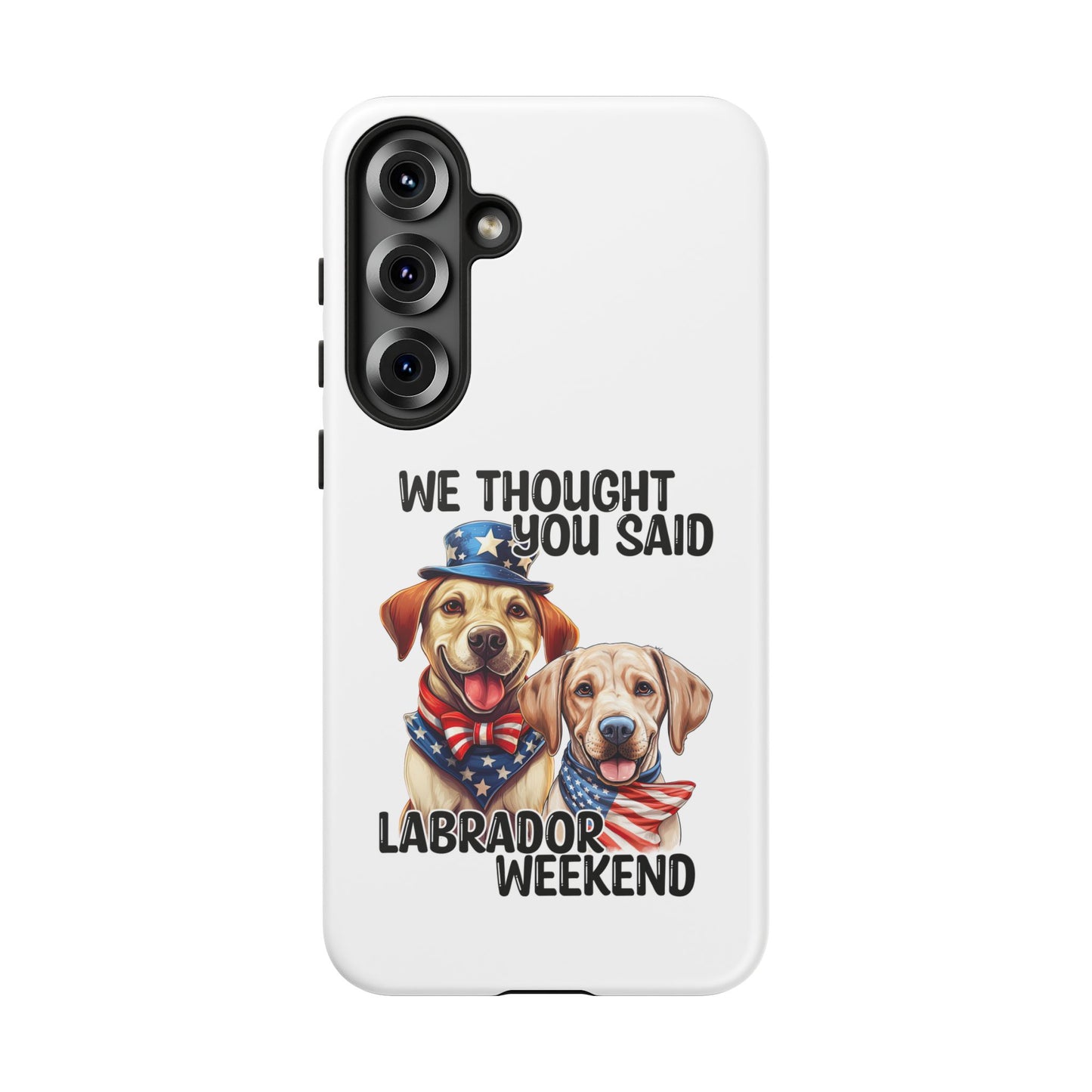 Labrador Weekend Phone Case - Fun Dog Lover Gift, Pet Memorial, Personalized, Unique Design, Patriotic Accessories