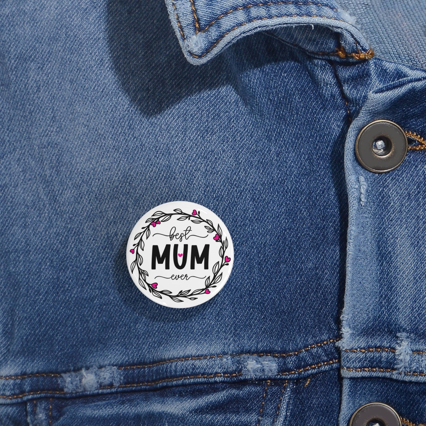Best Mum Ever Round Pins, Cute Pins for Moms, Mother’s Day Gift, Denim Jacket Accessory, Floral Design Badge, Handmade Pinback Button