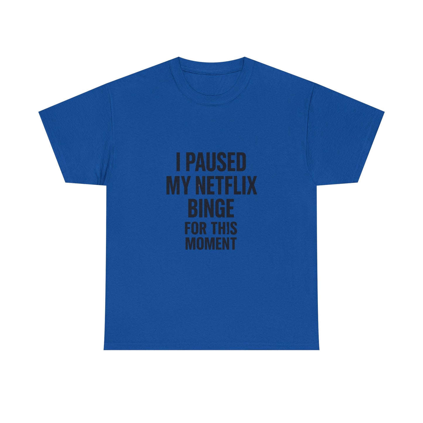 Netflix Binge Unisex Heavy Cotton Tee | Funny Gift for Streamers, Movie Night Shirt, Casual Wear, Cozy Home Outfit, Quarantine Gift