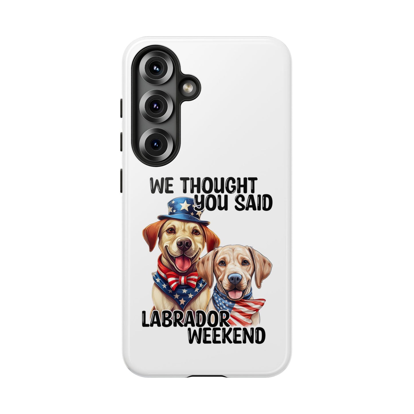 Labrador Weekend Phone Case - Fun Dog Lover Gift, Pet Memorial, Personalized, Unique Design, Patriotic Accessories