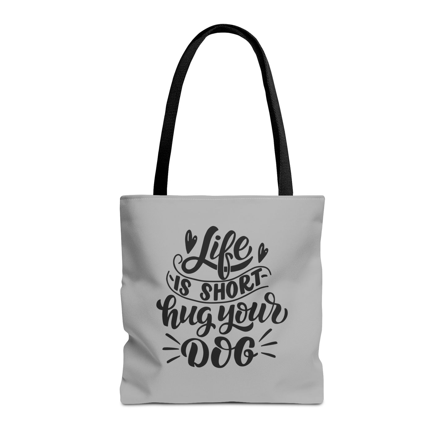 Cute Dog Lover Tote Bag - Life is Short, Hug Your Dog | Pet Owner Gift, Dog Mom Tote, Inspirational Eco-Friendly Bag