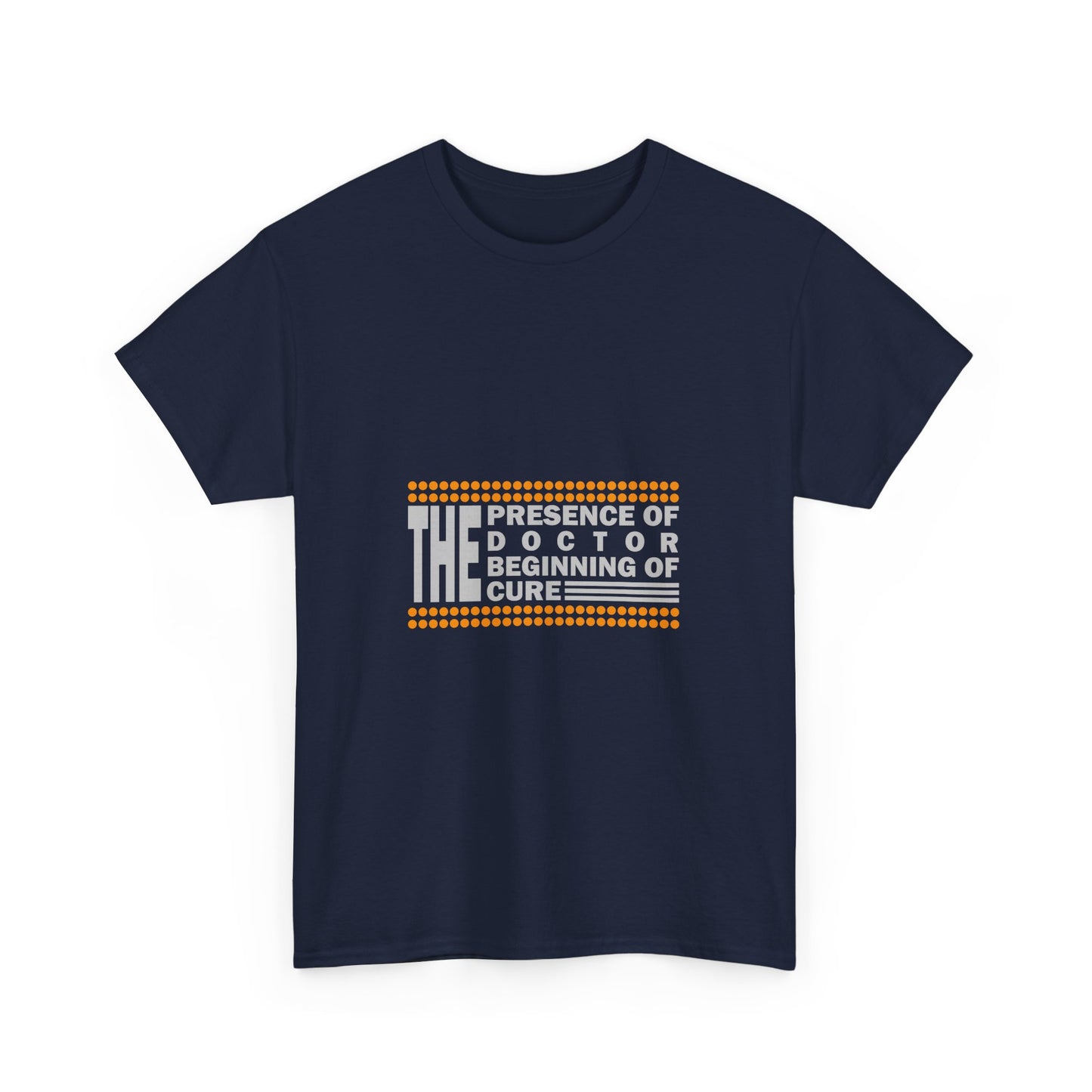 The Presence of Doctor Tee, Unisex T-Shirt, Medical Humor Gift, Doctor's Day, Healthcare Apparel, Patient’s Cure Shirt