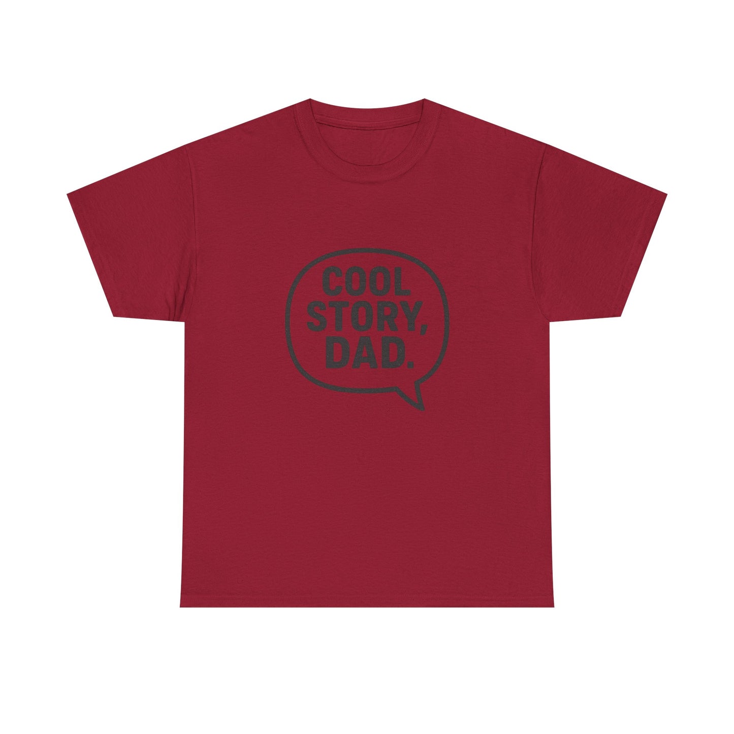 Cool Story Dad Tee | Father's Day Gift, Dad Humor Shirt, Unisex Statement Tee, Casual Gift for Him, Funny Graphic Tee