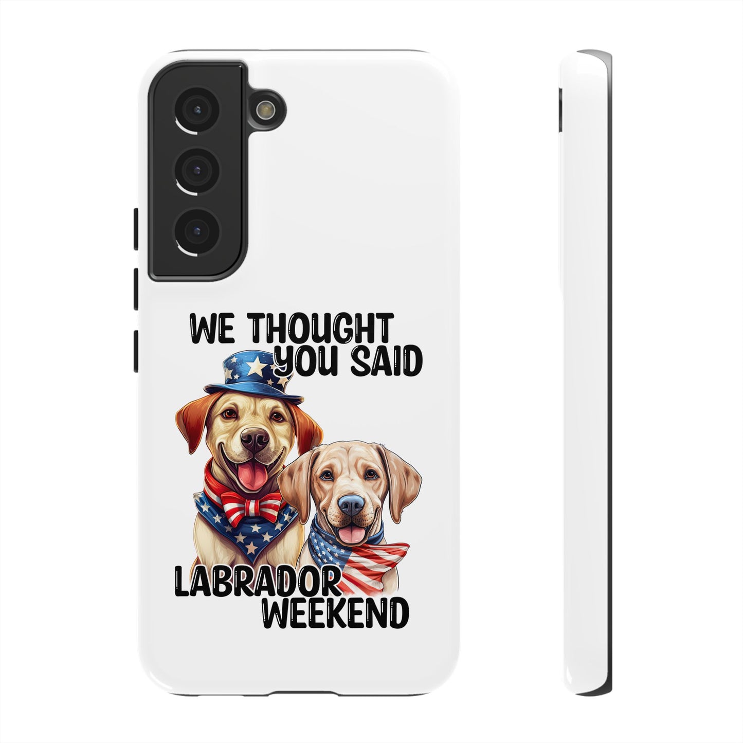 Labrador Weekend Phone Case - Fun Dog Lover Gift, Pet Memorial, Personalized, Unique Design, Patriotic Accessories