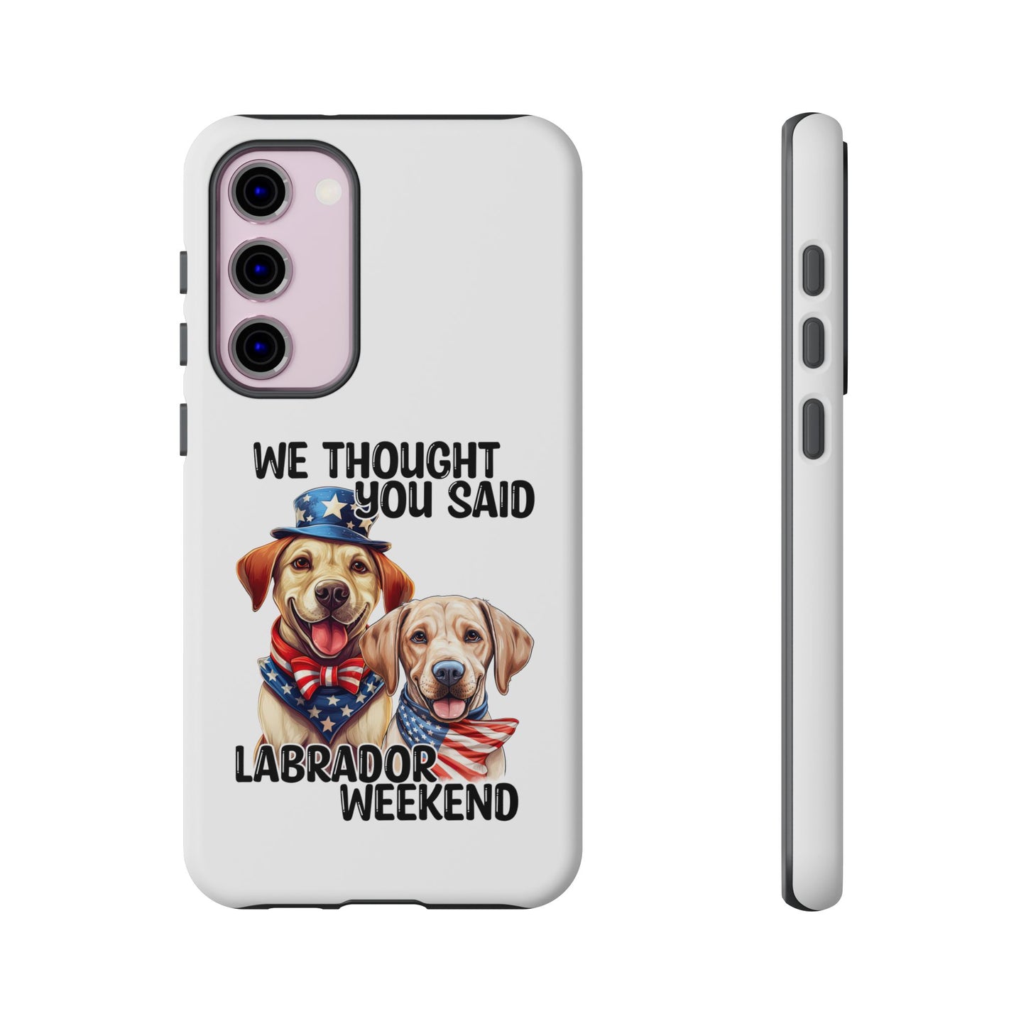 Labrador Weekend Phone Case - Fun Dog Lover Gift, Pet Memorial, Personalized, Unique Design, Patriotic Accessories