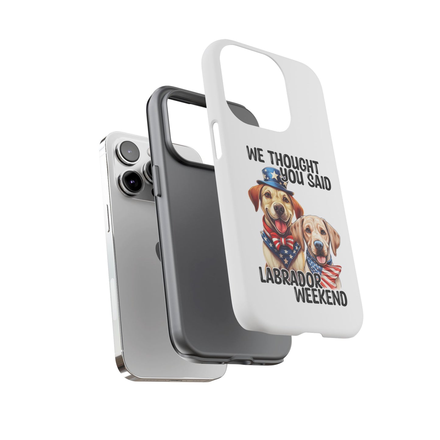 Labrador Weekend Phone Case - Fun Dog Lover Gift, Pet Memorial, Personalized, Unique Design, Patriotic Accessories