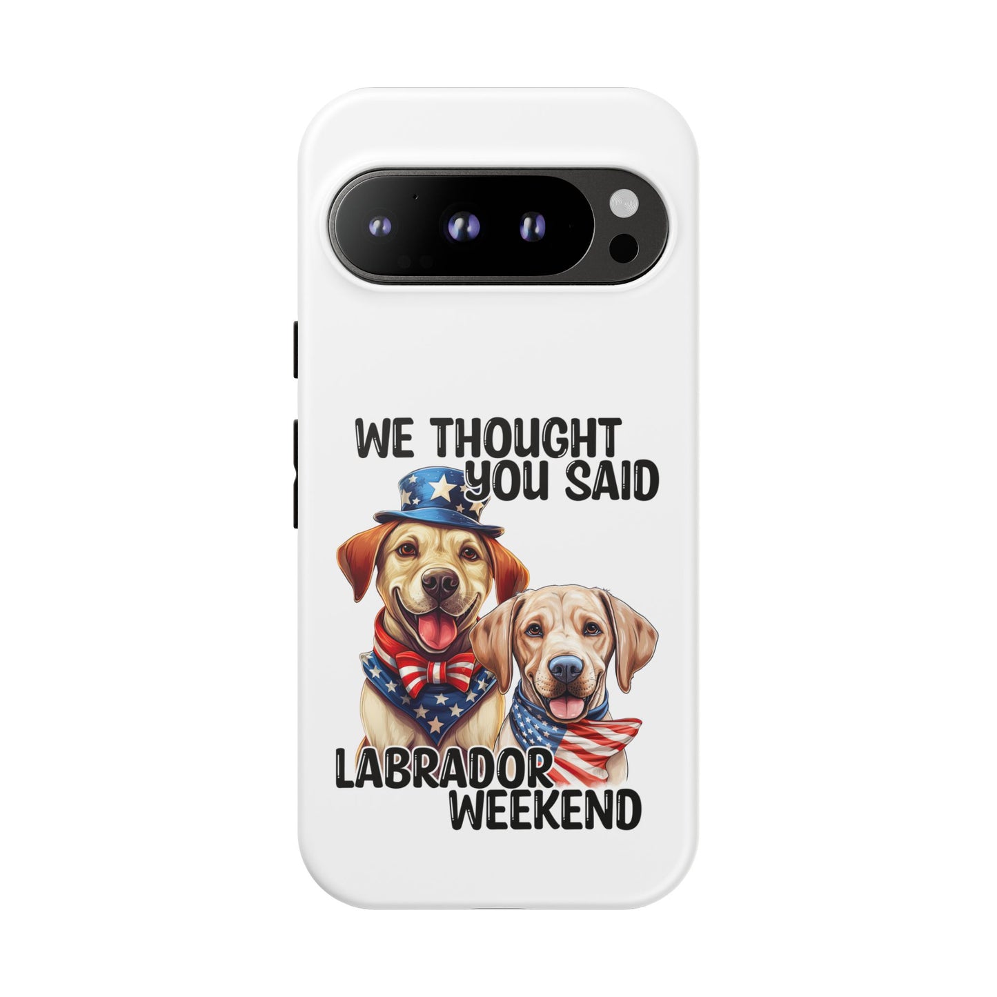 Labrador Weekend Phone Case - Fun Dog Lover Gift, Pet Memorial, Personalized, Unique Design, Patriotic Accessories