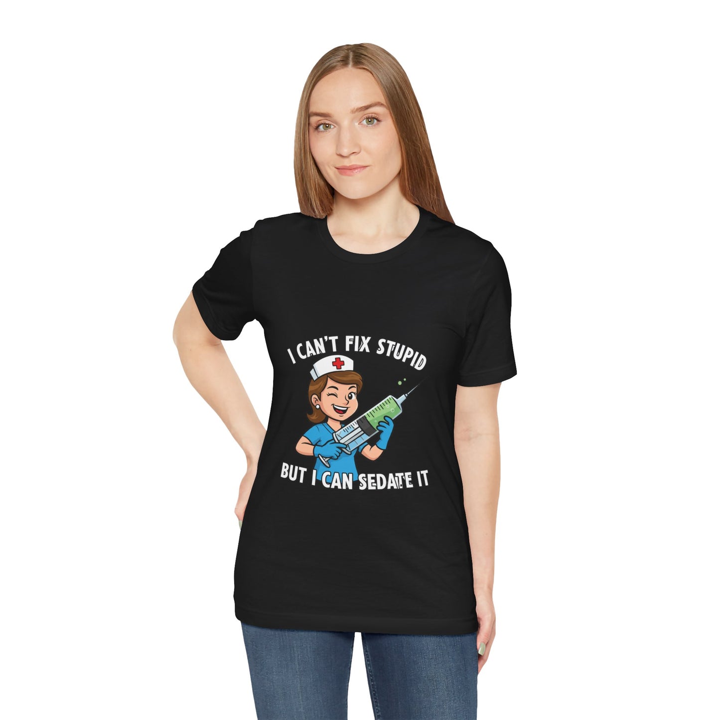 Funny Nurse Tee, I Can't Fix Stupid Shirt, Gift for Nurses, Medical Humor T-Shirt, Healthcare Apparel, Nursing Student Gift