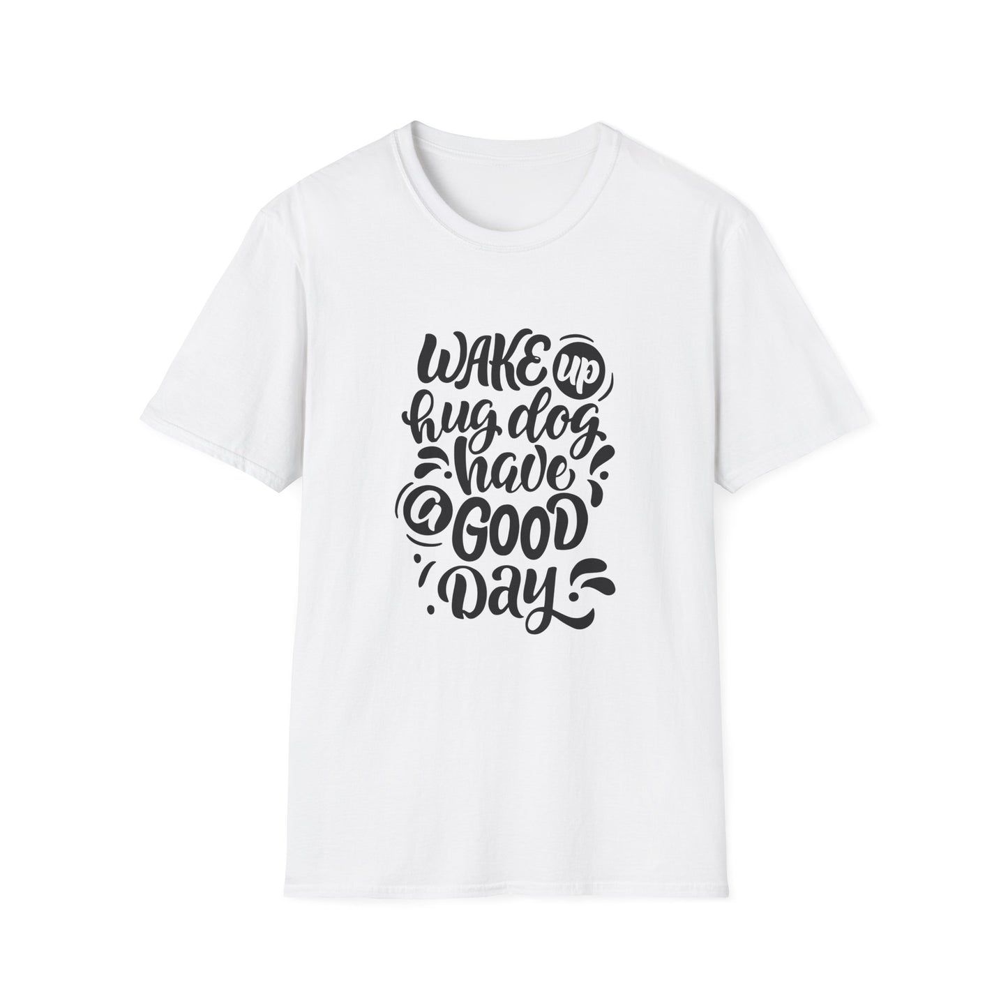 Unisex Softstyle T-Shirt - Wake Up Hug Dog Have a Good Day, Dog Lover Tee, Casual Gift, Pet Owner Shirt, Inspirational Apparel, [...]