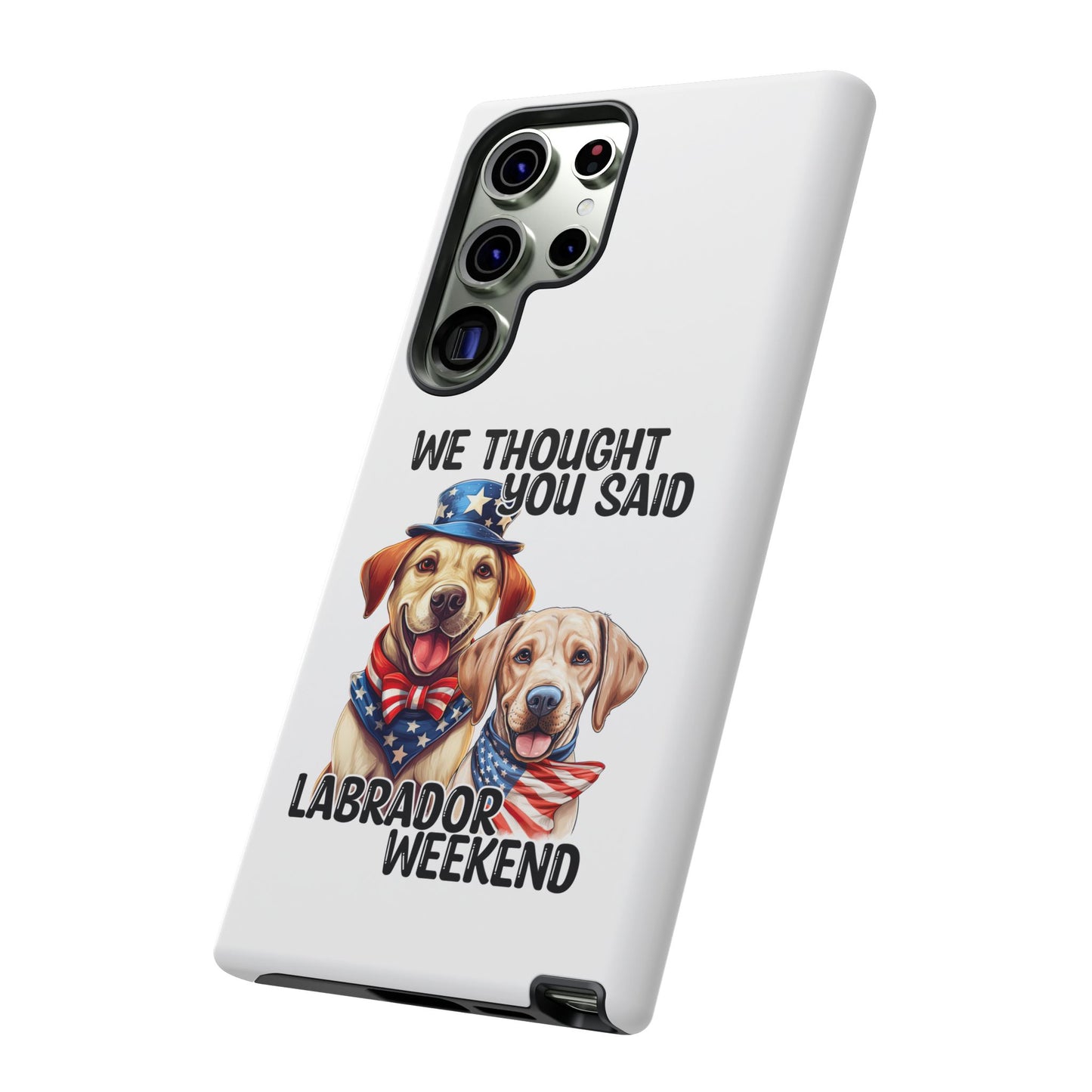 Labrador Weekend Phone Case - Fun Dog Lover Gift, Pet Memorial, Personalized, Unique Design, Patriotic Accessories