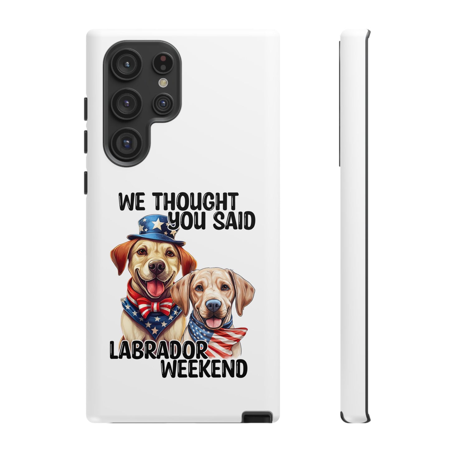 Labrador Weekend Phone Case - Fun Dog Lover Gift, Pet Memorial, Personalized, Unique Design, Patriotic Accessories