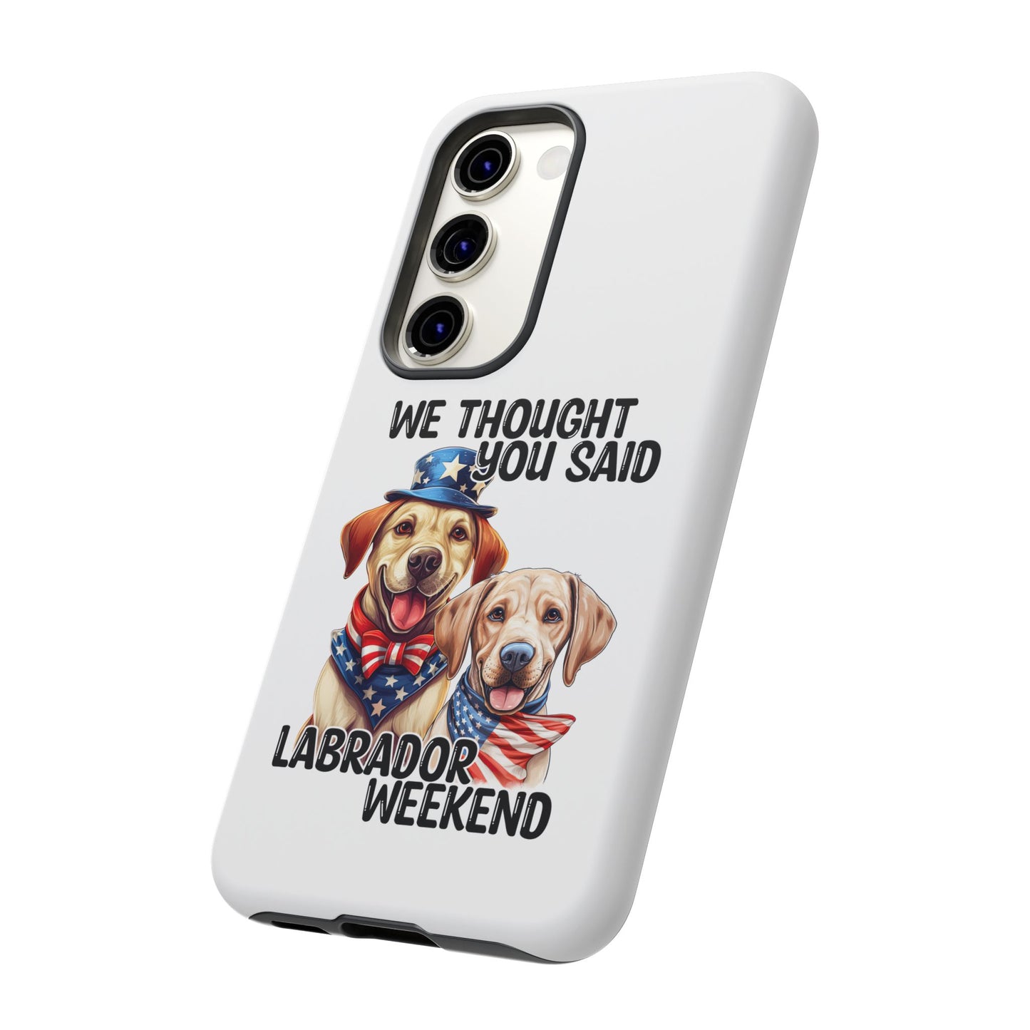 Labrador Weekend Phone Case - Fun Dog Lover Gift, Pet Memorial, Personalized, Unique Design, Patriotic Accessories